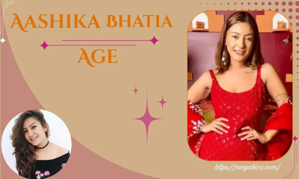 aashika bhatia age
