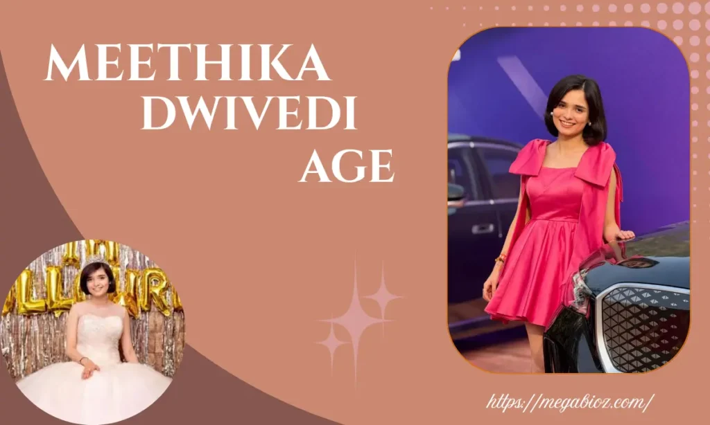 meethika dwivedi age