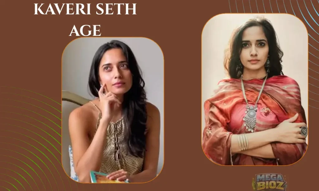 kaveri seth age
