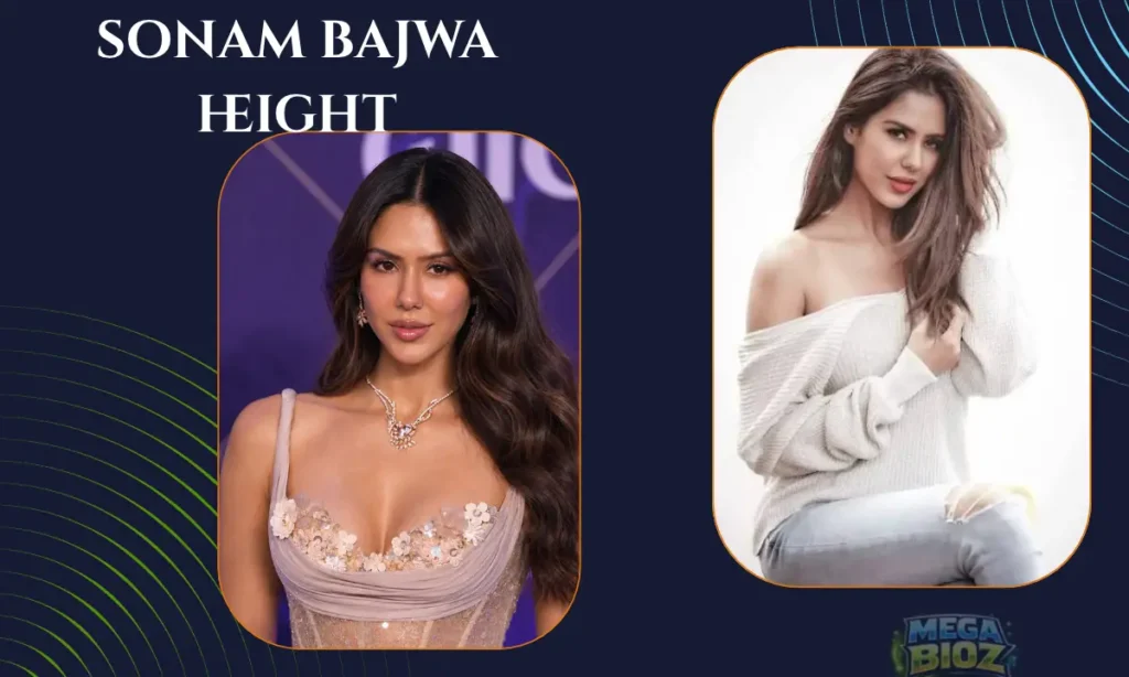 sonam bajwa height